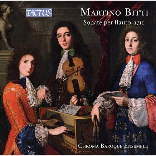Chroma Baroque Ensemble - Bitti: Sonate Per Flauto, Londra 1711 [Compact Discs]