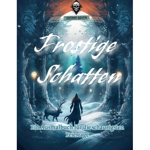 Frostige Schatten: Ein Ausmalbuch Fuer Die Schaurigsten Feiertage