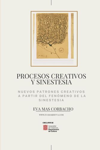 Procesos Creativos Y Sinestesia: Nuevos Patrones Creativos A Partir Del Fenã³Meno De La Sinestesia