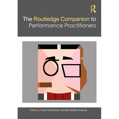 The Routledge Companion To Performance Practitioners