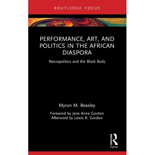 Performance, Art, And Politics In The African Diaspora