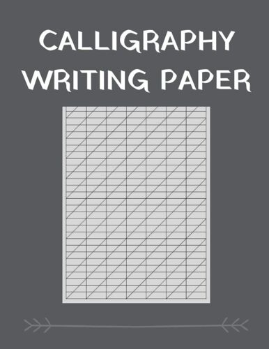 Calligraphy Writing Paper: Modern Calligraphy Slant Angle Lined Guide, Alphabet Practice Workbook For Beginners, Lettering Artist