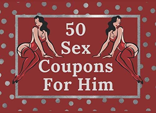 50 Sex Coupons For Him: Sex Vouchers For Couples | Spice Up Your Marriage Life And Explore Your Boundaries | Perfect Gift For Christmas, Anniversary, Birthday