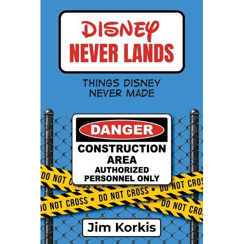 Disney Never Lands: Things Disney Never Made