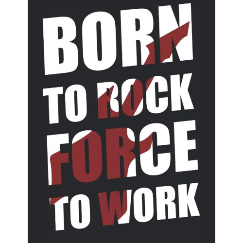 Né Pour Rock Force To Work: Guitar Tab Sheet - Matte Couverture Souple 120 Pages 8,5 X 11 Au Format