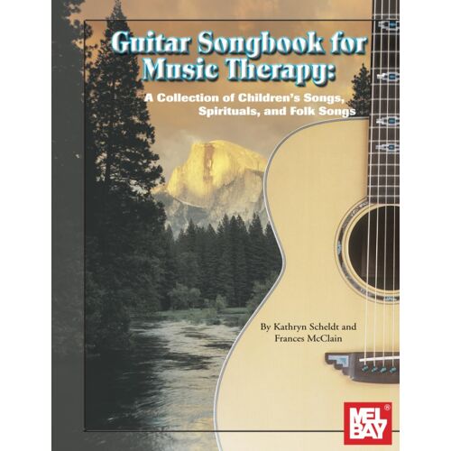 Guitar Songbook For Music Therapy: A Collection Of Spirituals, Children's And Folk Songs