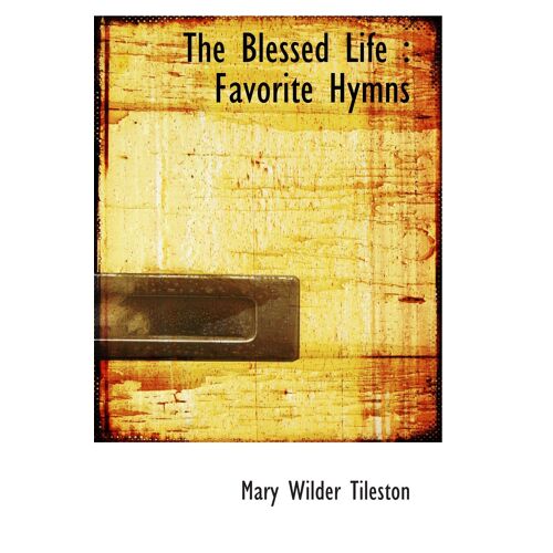 The Blessed Life : Favorite Hymns