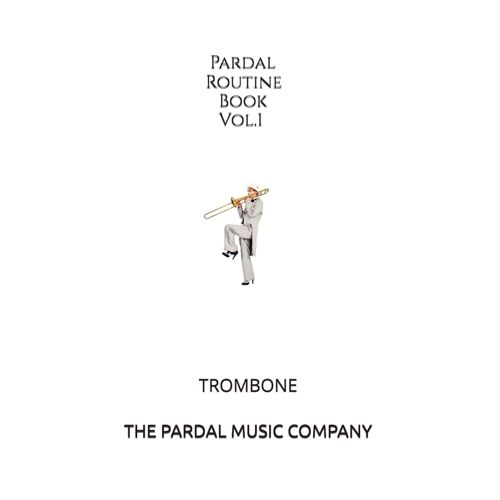 Pardal Routine Book Vol.1: Trombone (Pardal Routine Book Vol.1)