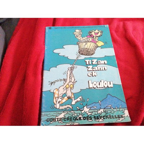 Ti Zan Zann Et Loulou Conte Créole Des Seychelles