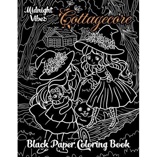 Cottagecore Black Paper Coloring Book: Color Cozy Cottages & Enchanting Nature 50 Delightful Pages
