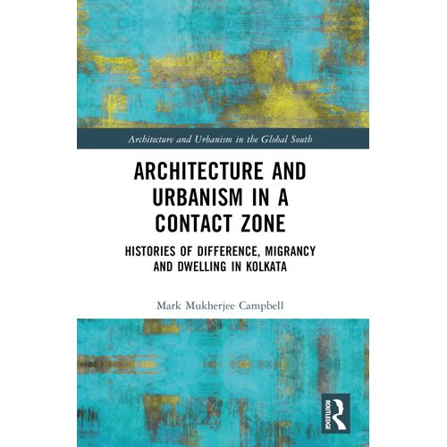 Architecture And Urbanism In A Contact Zone