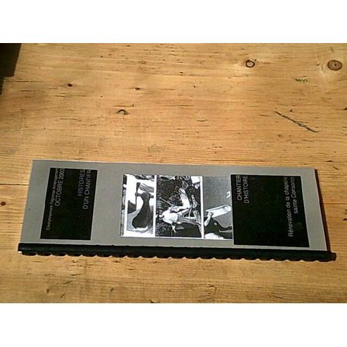 Histoires D'un Chantier - Chantier D'histoire / Rénovation De La Chapelle Sainte Consorce À Jouques (13)