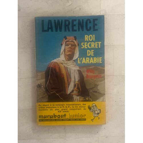 Lawrence : Roi Secret De L’Arabie, De Willy Bourgeois 
