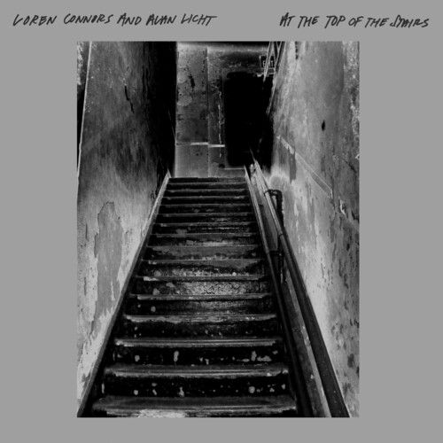 Loren Connors - At The Top Of The Stairs [Vinyl Lp]