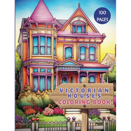 Victorian Houses Coloring Book: 50 Detailed Illustrations For A Delightful Coloring Experience