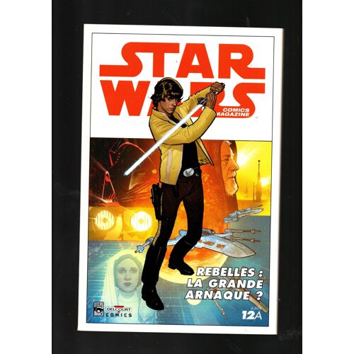 Star Wars Comics 12 A Rebelles : La Grande Arnaque ?