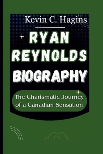 Ryan Reynolds Biography: The Charismatic Journey Of A Canadian Sensation (Stars Unveiled)