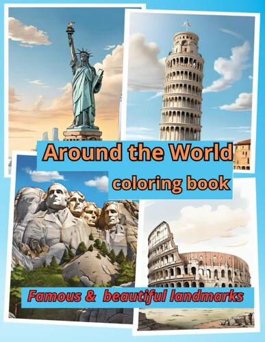 Around The World Coloring Book: Famous & Beautiful Landmarks