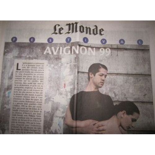 Le Monde, Supplément 16 Page Du 08/07/1999 : Festival Avignon 99