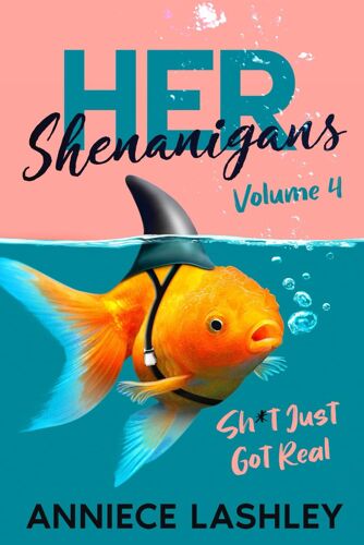 Hershenanigans: Sh*T Just Got Real