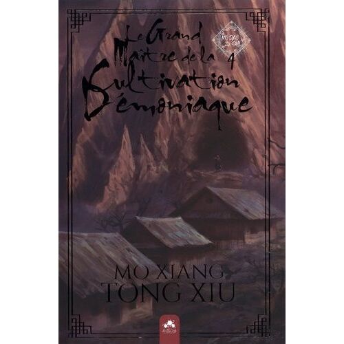 Mo Dao Zu Shi - Le Grand Maître De La Cultivation Démoniaque - Tome 4