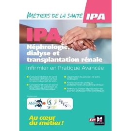 Infirmier En Pratique Avancée - Néphrologie, Dialyse Et Transplantation Rénale