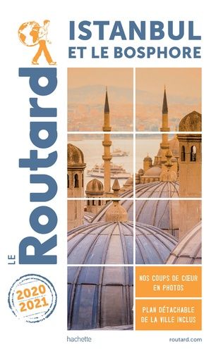 Istanbul Et Le Bosphore (1 Plan Détachable) - Guide Du Routard 2020-2021