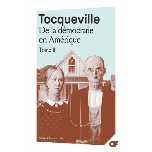 De La Démocratie En Amérique - Tome 2
