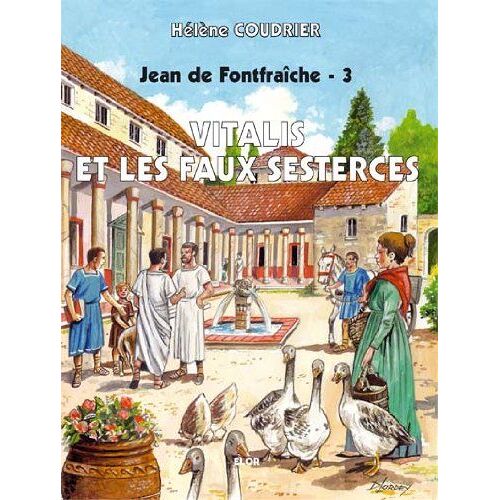 Jean De Fonfraîche - Tome 3 - Vitalis Et Les Faux Sesterces