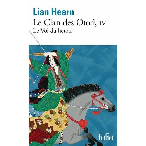 Le Clan Des Otori - Tome 4 - Le Vol Du Héron