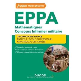 Eppa Concours Infirmier Militaire - Mathématiques - 20 Concours Blancs - Edition 2023-2024