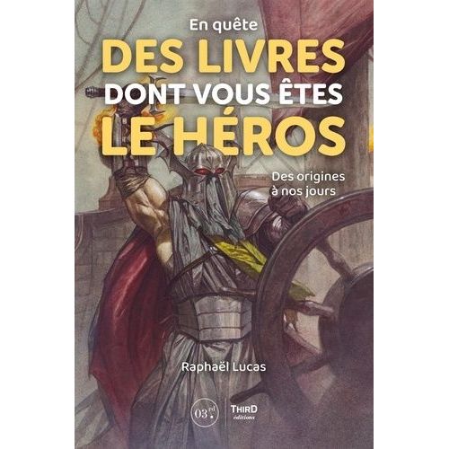 En Quête Des Livres Dont Vous Êtes Le Héros - Des Origines À Nos Jours