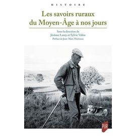 Les Savoirs Ruraux Du Moyen Age À Nos Jours