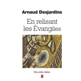 En Relisant Les Evangiles
