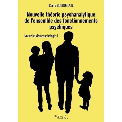 Nouvelle Théorie Psychanalytique De L'ensemble Des Fonctionnements Psychiques