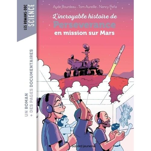 L'incroyable Histoire De Perseverance En Mission Sur Mars