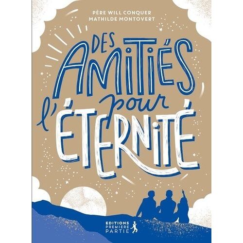 Des Amitiés Pour L'éternité