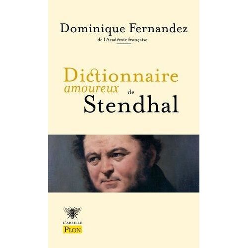Dictionnaire Amoureux De Stendhal