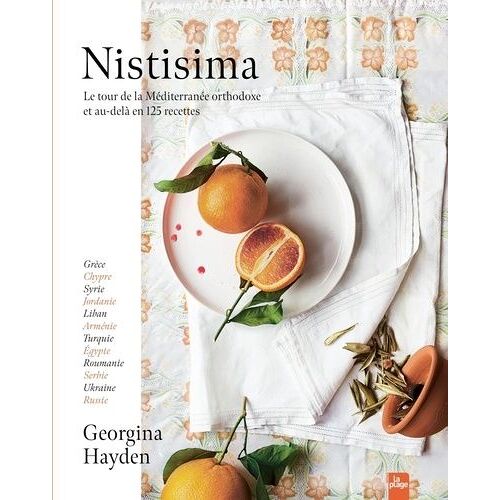 Nistisima - Le Tour De La Méditerranée Orthodoxe Et Au-Delà En 125 Recettes