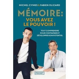 Mémoire : Vous Avez Le Pouvoir ! - Tout Comprendre Pour Mieux S'entraîner Et La Développer