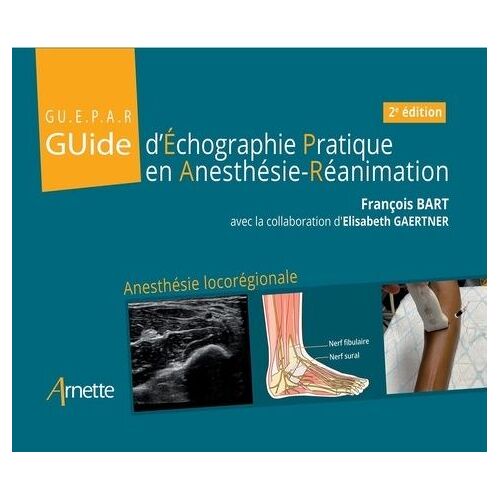 Guide D'échographie Pratique En Anesthésie-Réanimation