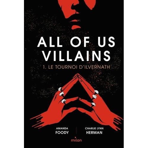 All Of Us Villains - Tome 1 - Le Tournoi D'ilvernath