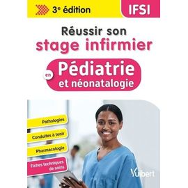 Réussir Son Stage Infirmier En Pédiatrie Et Néonatalogie