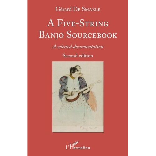 A Five-String Banjo Sourcebook - A Selected Documentation