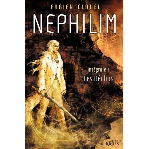 Nephilim Intégrale - Tome 1 - Les Déchus