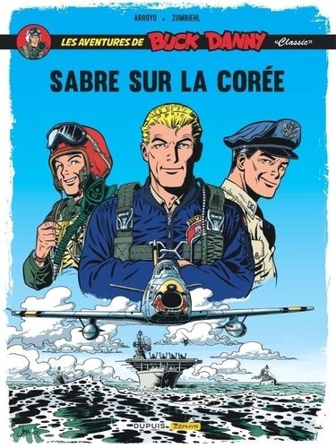 Les Aventures De Buck Danny "Classic - Tome 1 - Sabre Sur La Corée