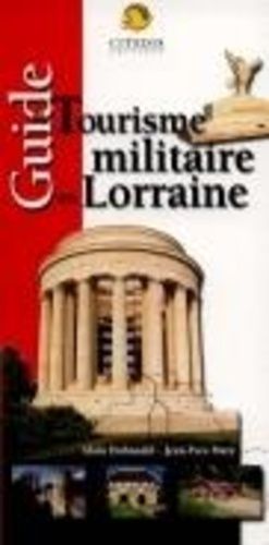 Guide Du Tourisme Militaire En Lorraine