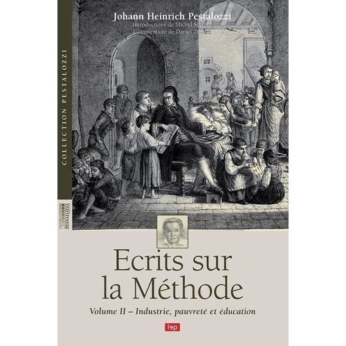 Ecrits Sur La Méthode - Volume 2, Industrie, Pauvreté Et Éducation