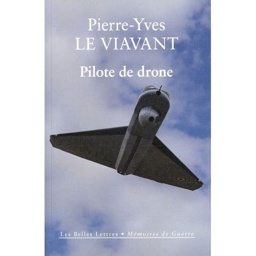Pilote De Drone - Le Premier Récit D'une Unité De Drones De L'armée Française
