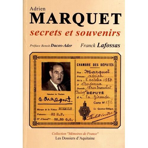 Adrien Marquet - Secrets Et Souvenirs
